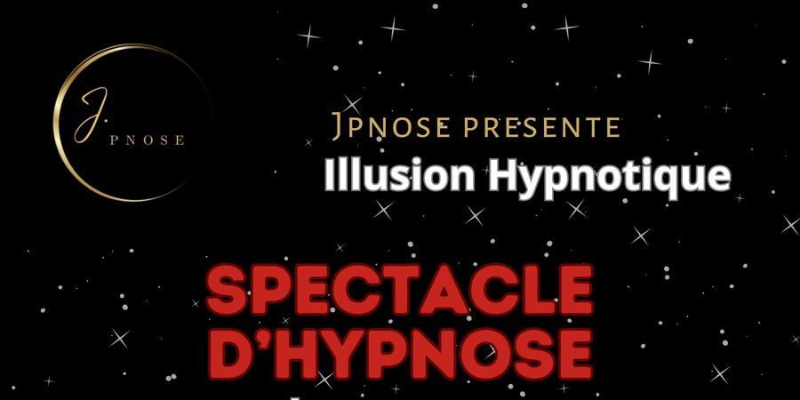 image - Spectacle D'hypnose Illusion Hypnotique