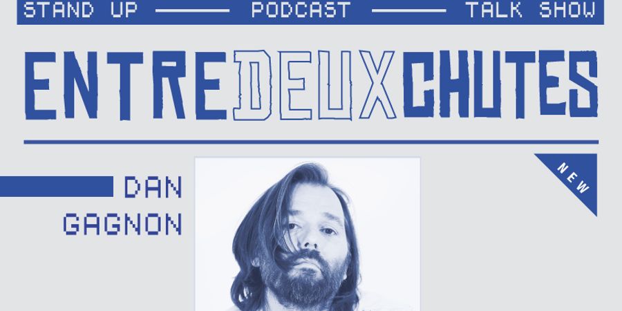 image - Entre Deux Chutes - Le podcast d'humour qui tombe bien