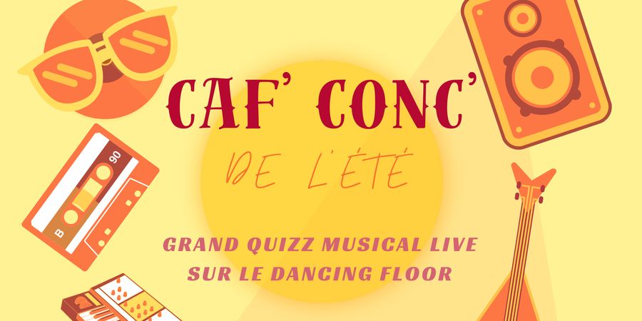 image - “Caf’ Conc de l’été” Grand quizz live sur le dancing floor