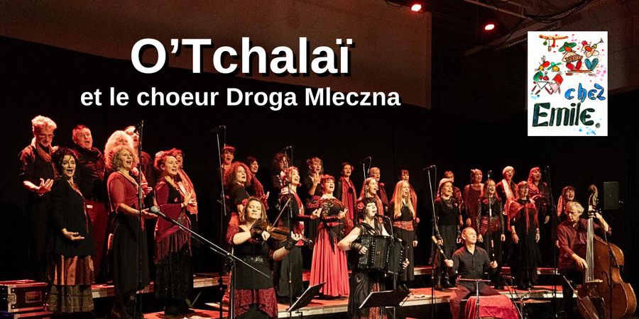 image - Concert de O’Tchalaï et le choeur Droga Mleczna