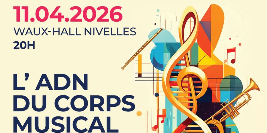 image - L'ADN du Corps Musical Nivellois
